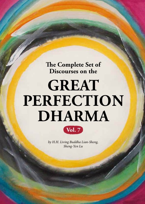 The Complete Set of Discourses on the Great Perfection Dharma (Vol.7)