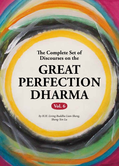 The Complete Set of Discourses on the Great Perfection Dharma (Vol.6)