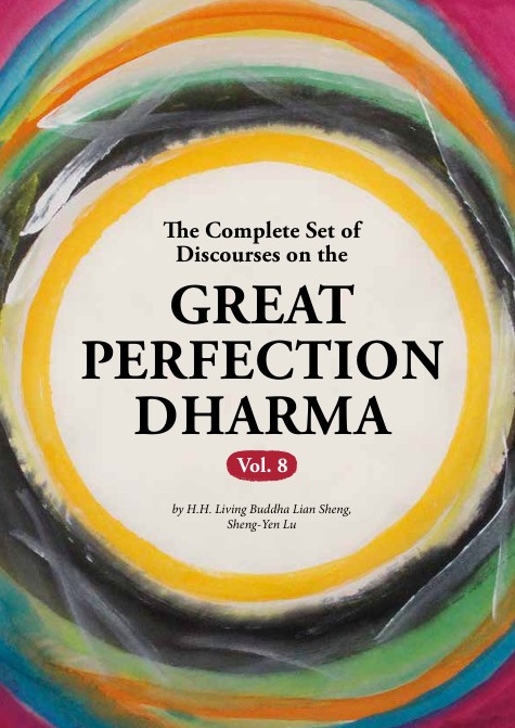 The Complete Set of Discourses on the Great Perfection Dharma (Vol. 8)