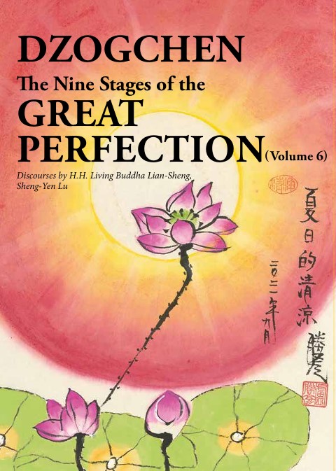 Dzogchen - The Nine Stages of the Great Perfection (Vol.6)